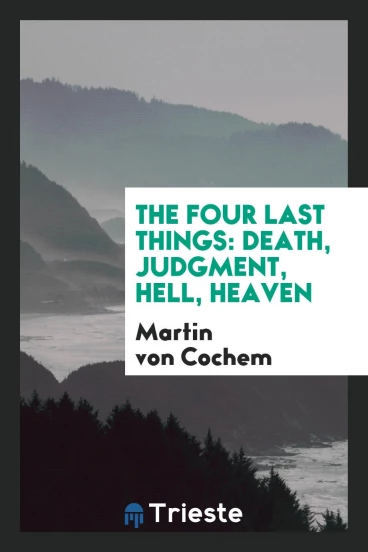 The four last things: death, judgment, hell, heaven