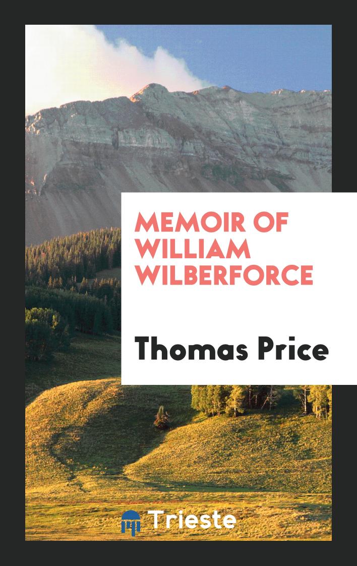 Memoir of William Wilberforce