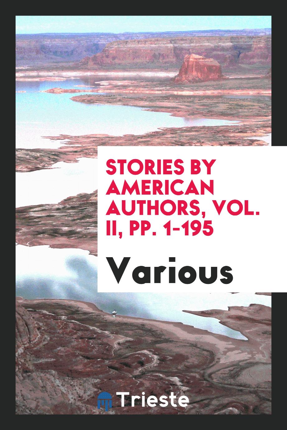 Stories by American Authors, Vol. II, pp. 1-195