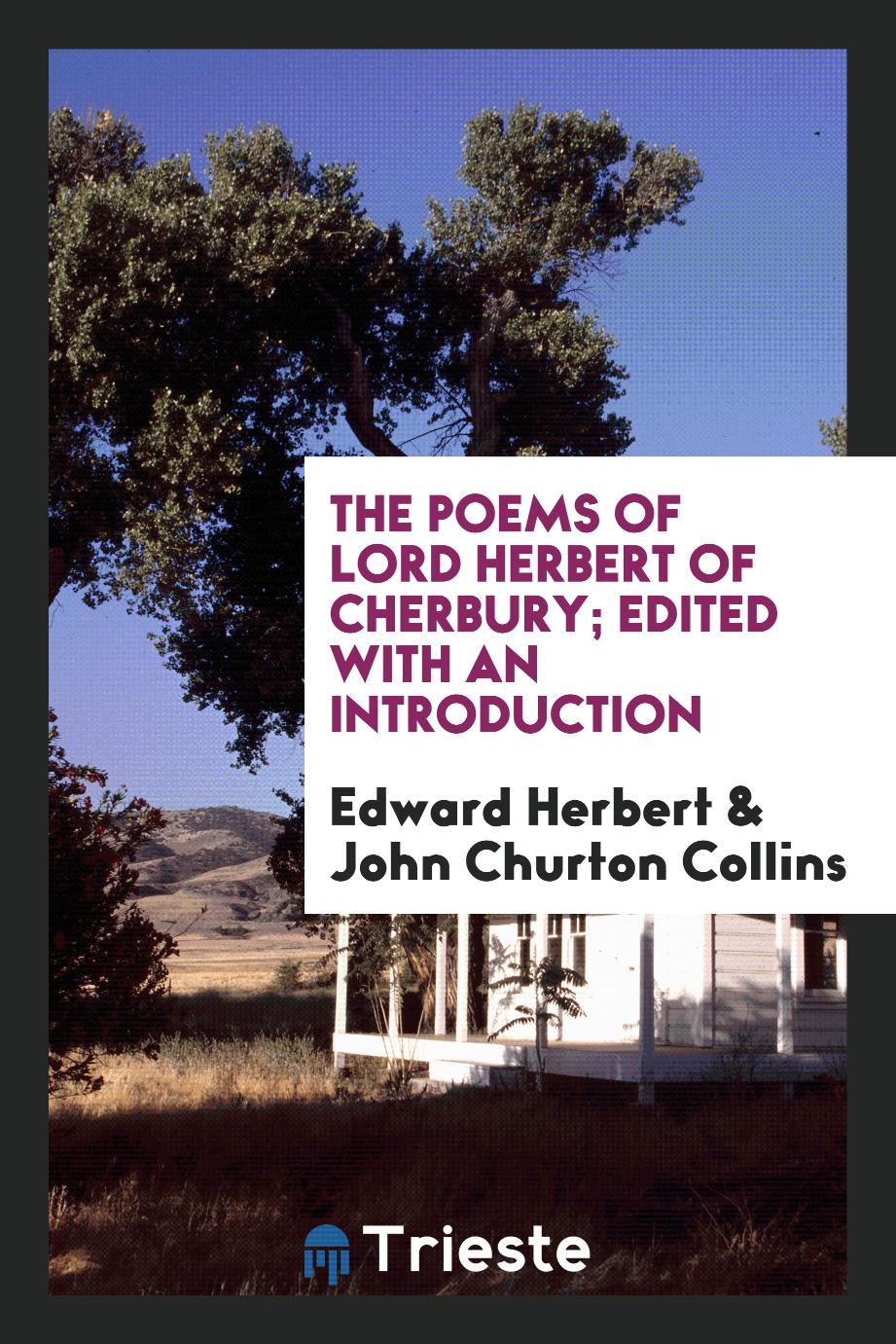 The Poems of Lord Herbert of Cherbury; Edited with an Introduction