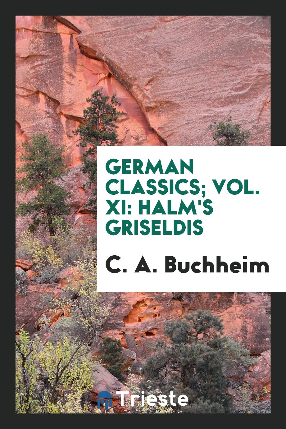 German classics; Vol. XI: Halm's griseldis