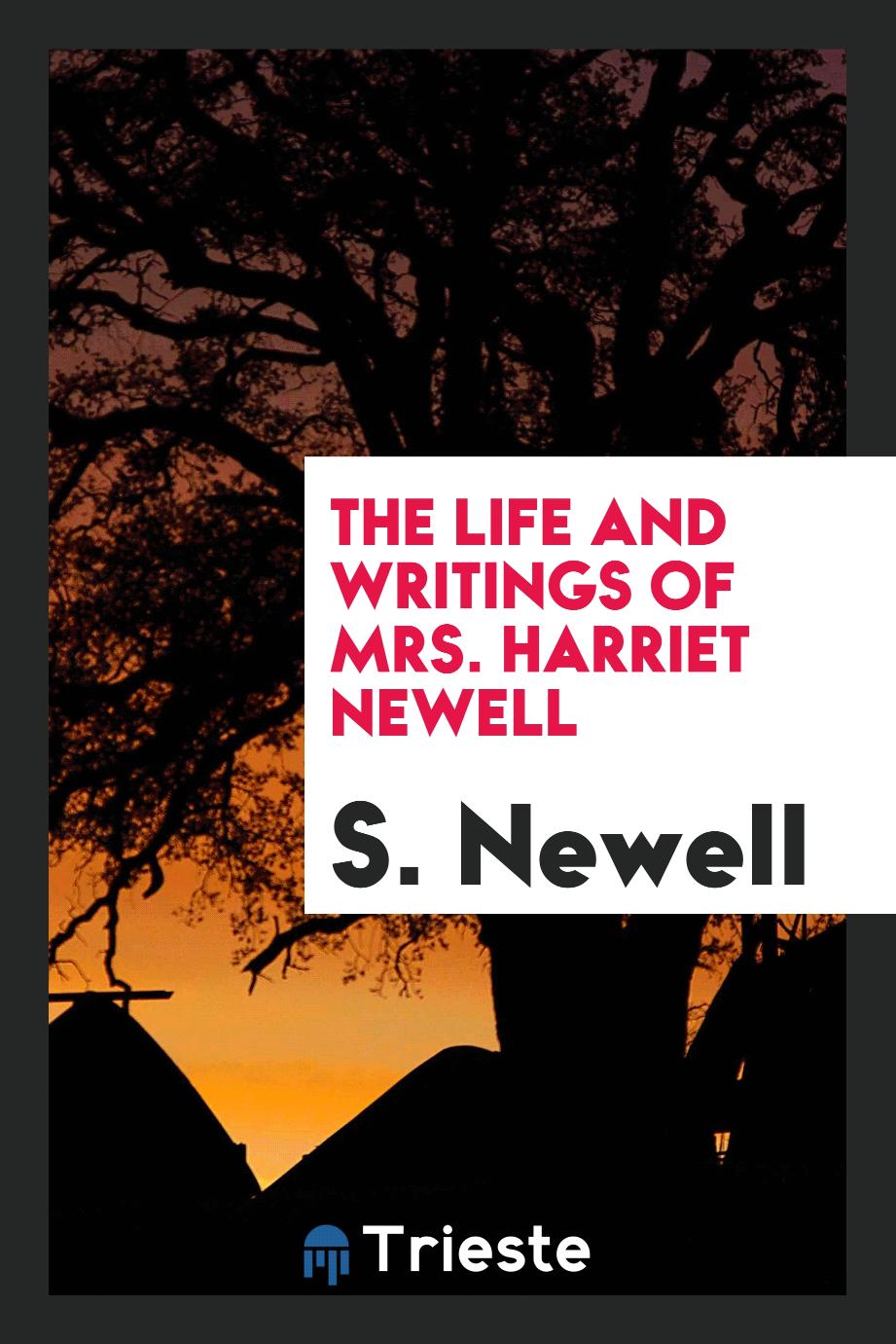 The Life and Writings of Mrs. Harriet Newell