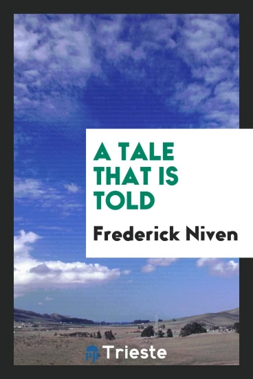 A tale that is told