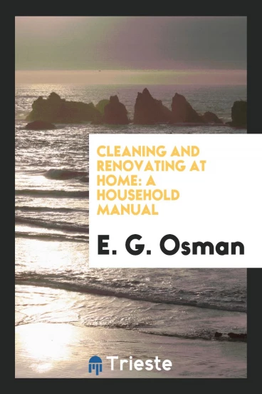 Cleaning and Renovating at Home: A Household Manual