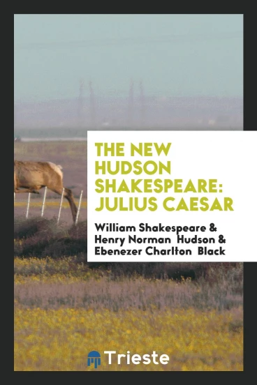 The New Hudson Shakespeare: Julius Caesar
