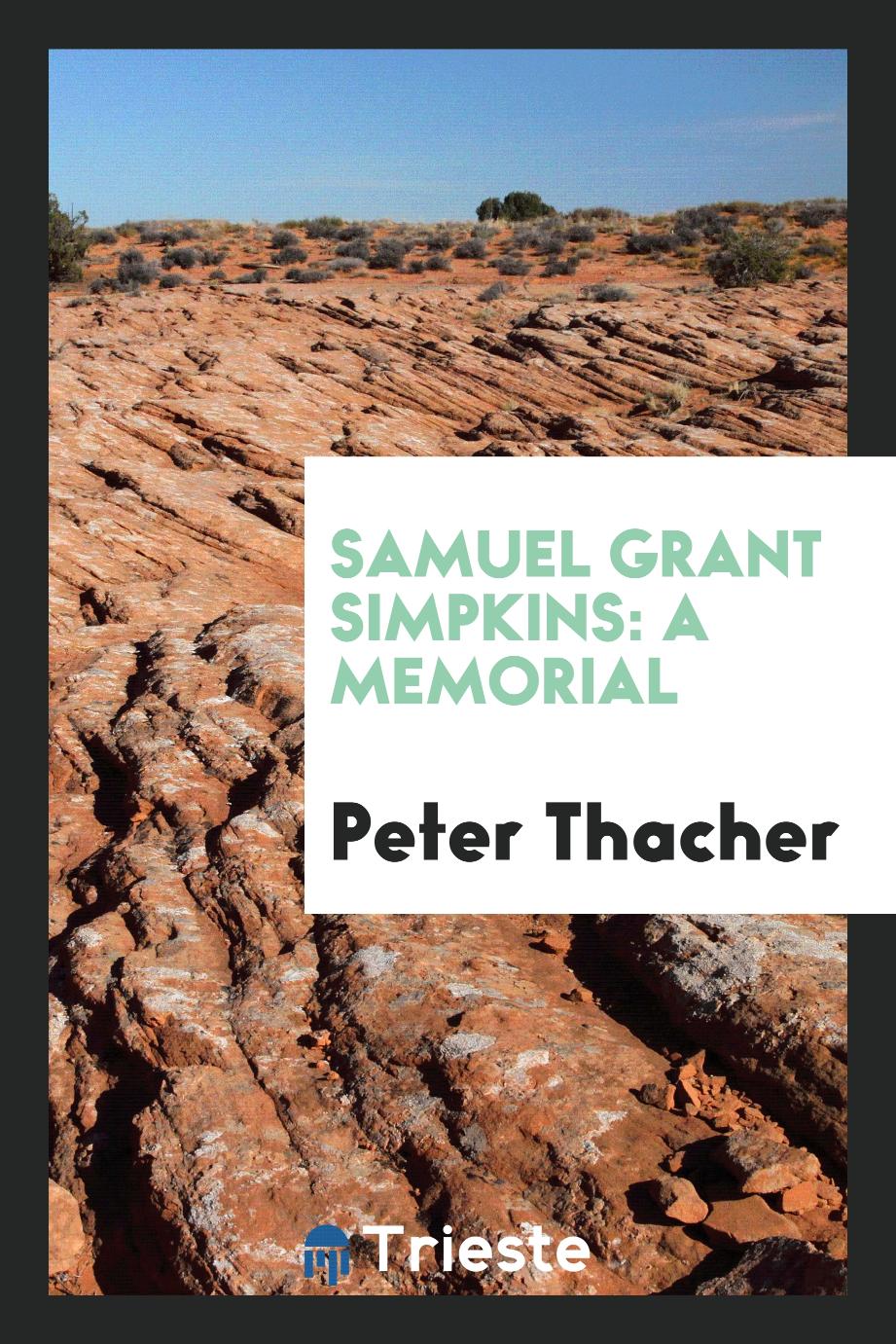 Samuel Grant Simpkins: A Memorial