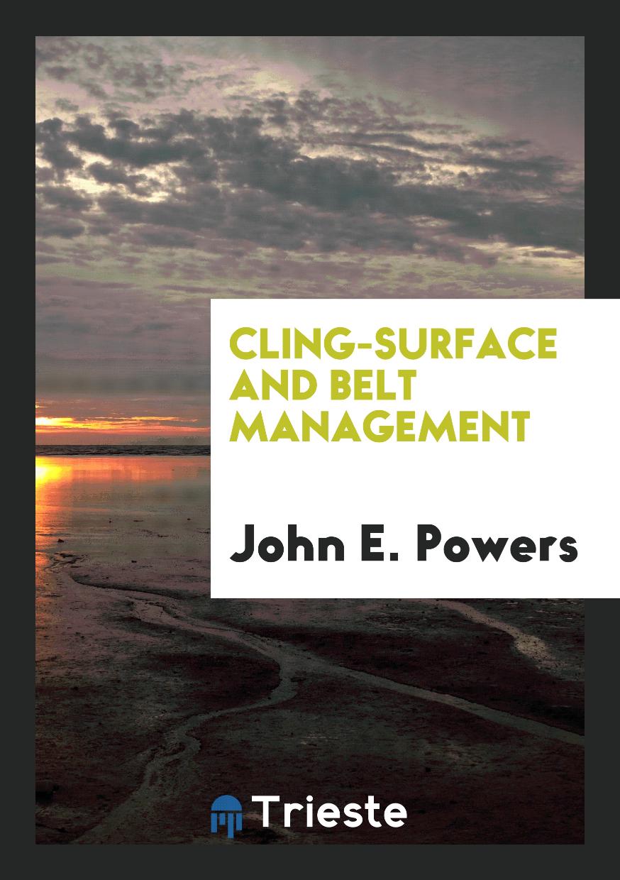 Cling-surface and Belt Management