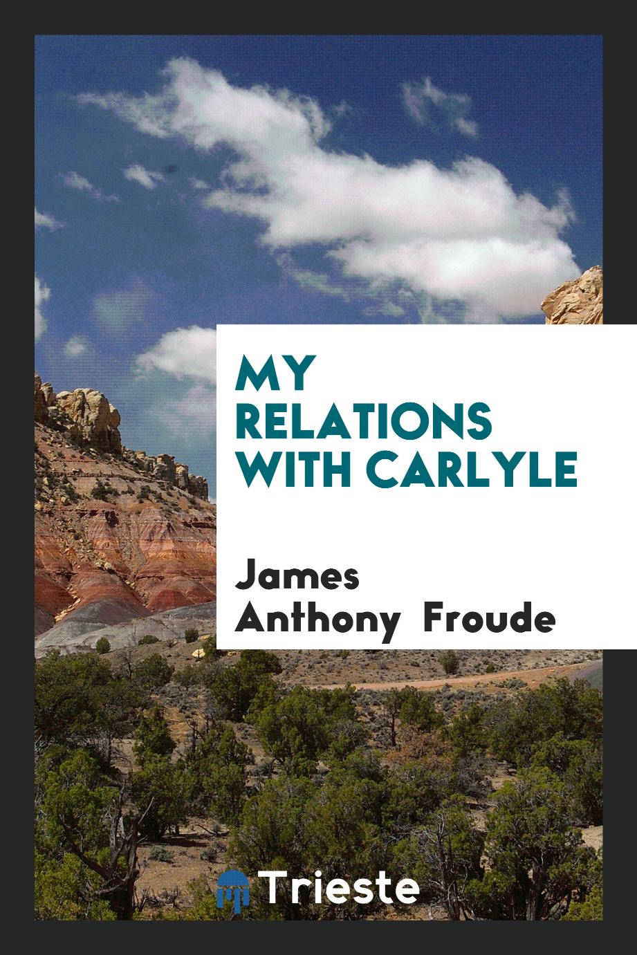My Relations with Carlyle