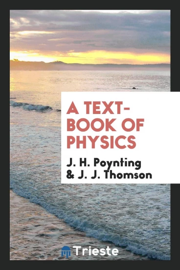 A Text-Book of Physics