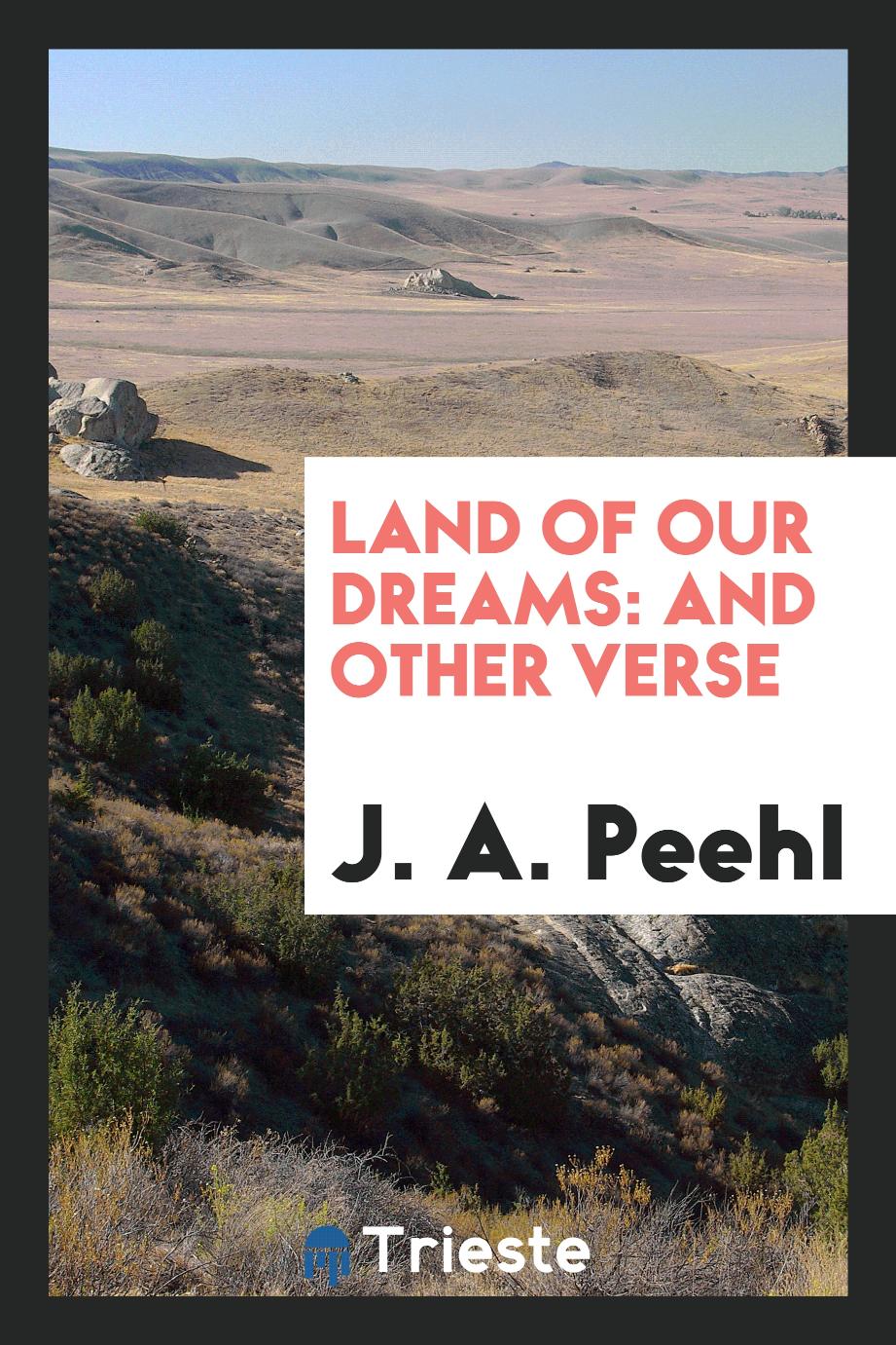 Land of Our Dreams: And Other Verse