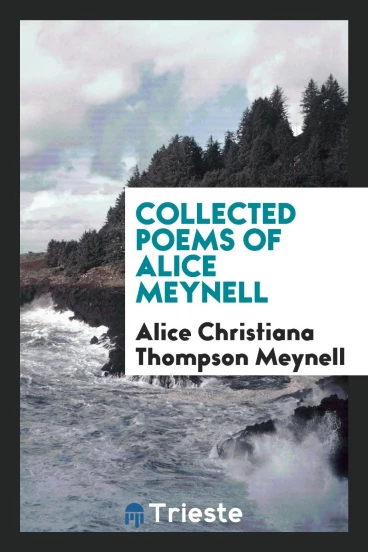 Collected Poems of Alice Meynell