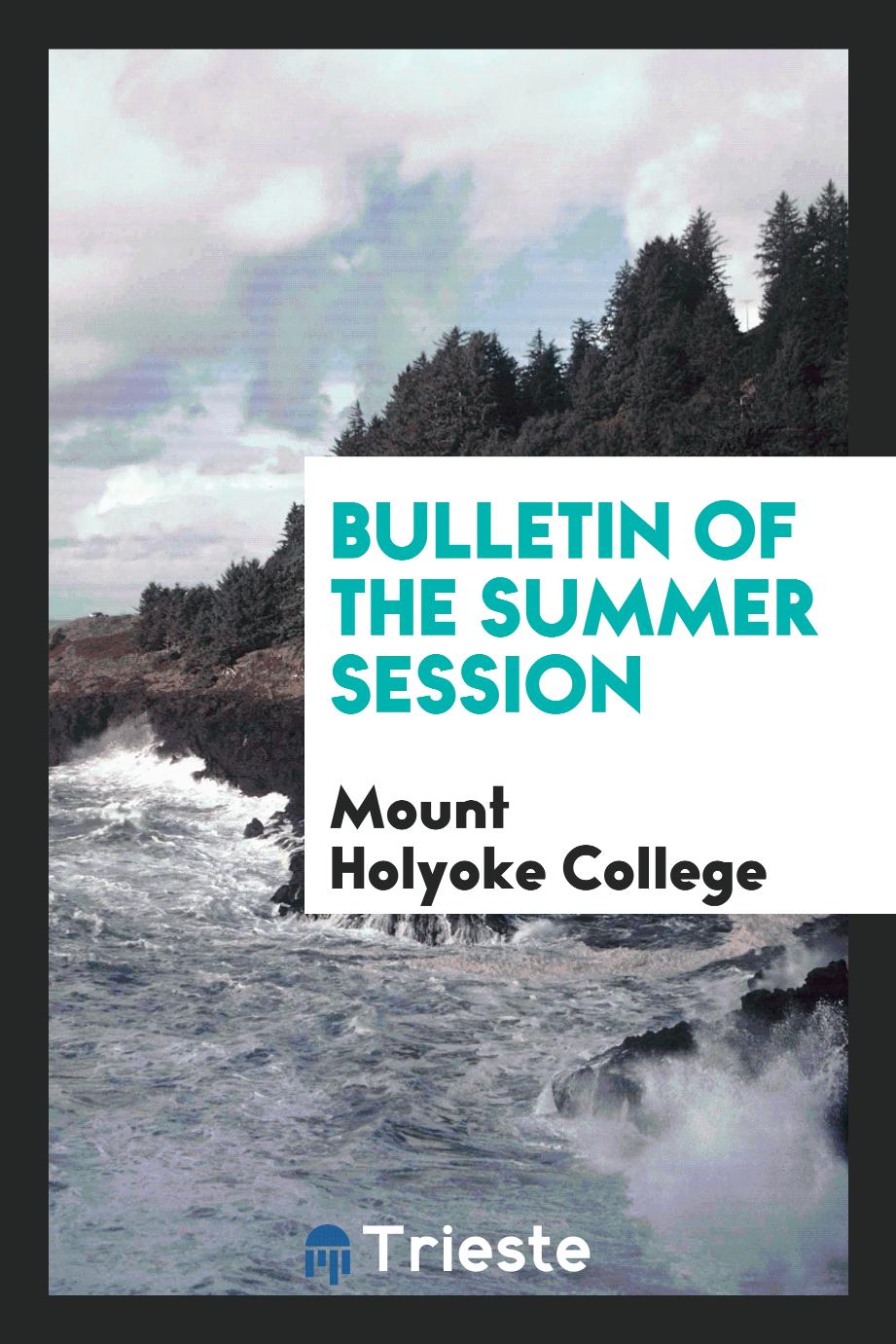 Bulletin of the Summer Session