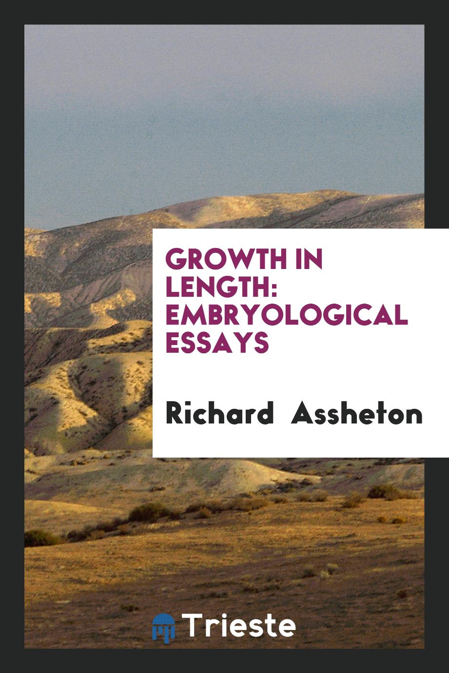 Growth in Length: Embryological Essays