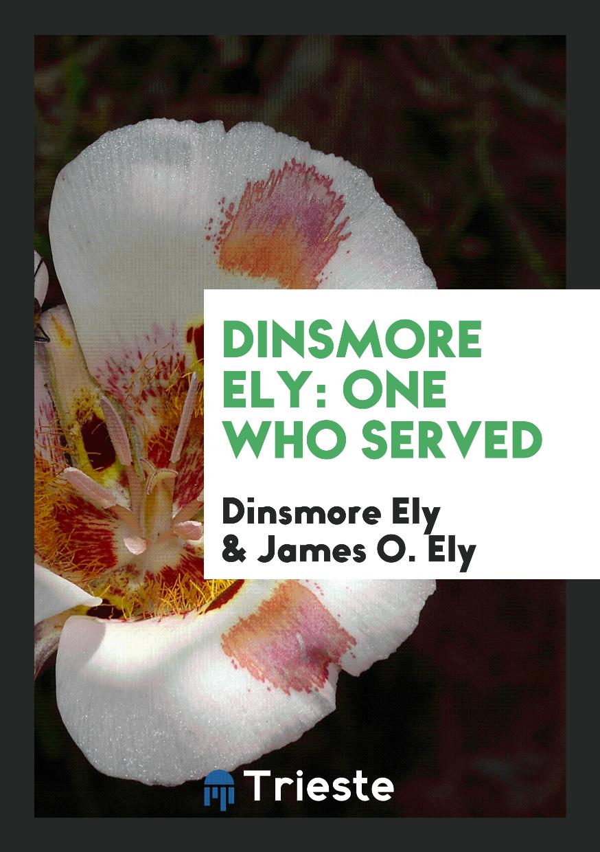 Dinsmore Ely: One Who Served