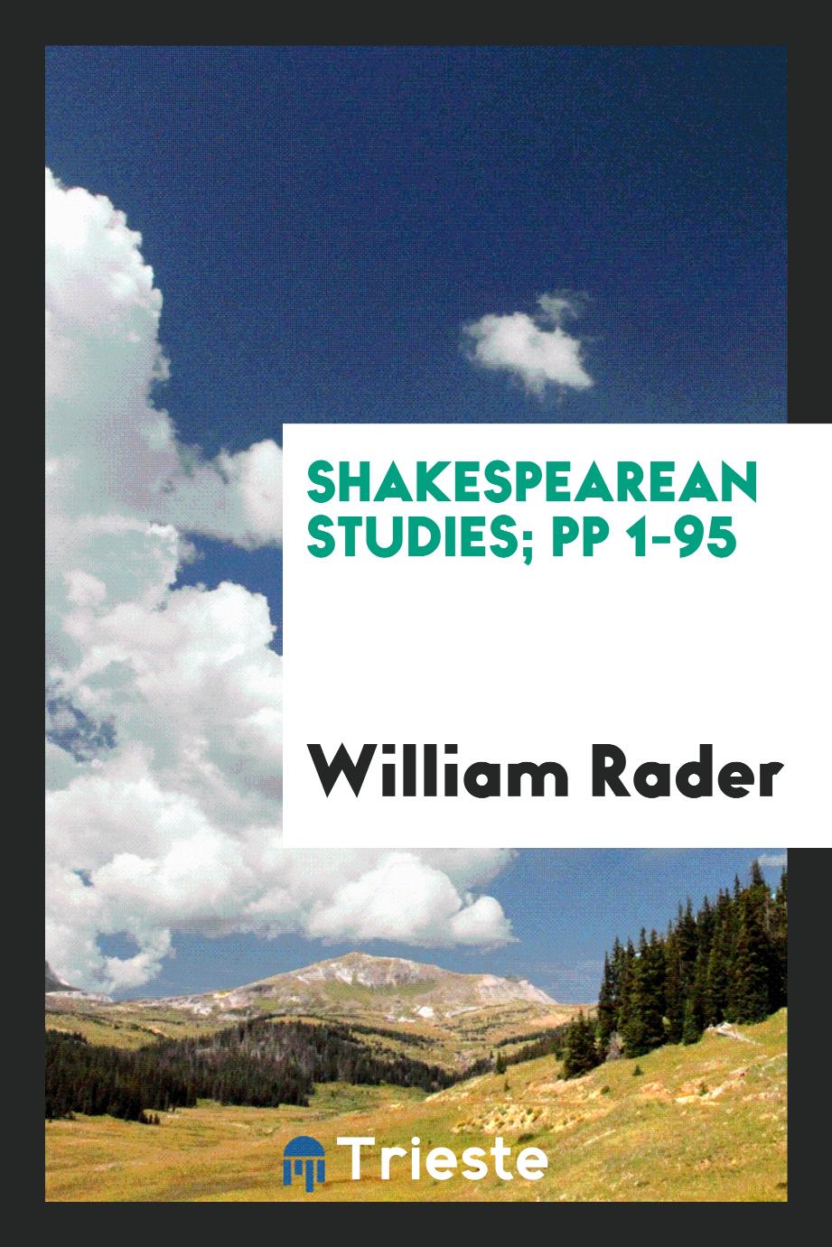 Shakespearean Studies; pp 1-95