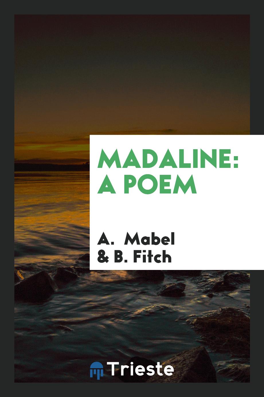 Madaline: A Poem