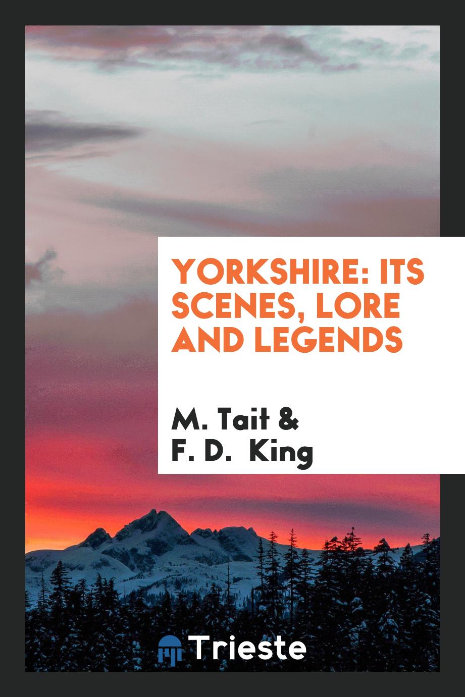 Yorkshire: Its Scenes, Lore and Legends