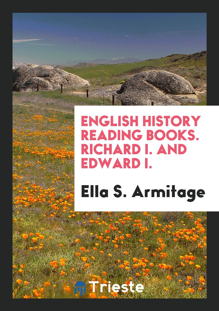 English History Reading Books. Richard I. And Edward I.
