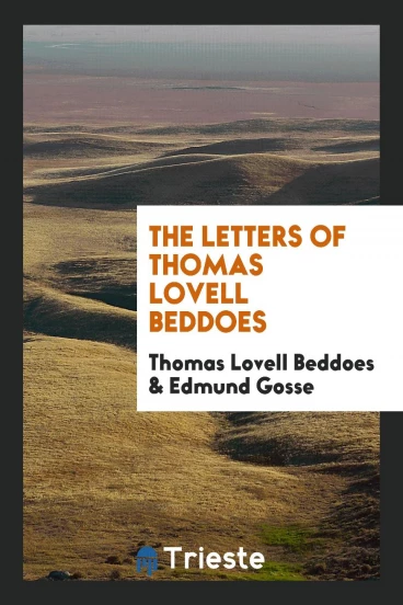 The Letters of Thomas Lovell Beddoes