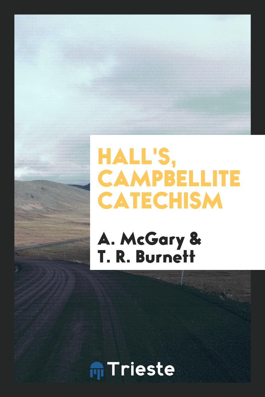 Hall's, Campbellite Catechism