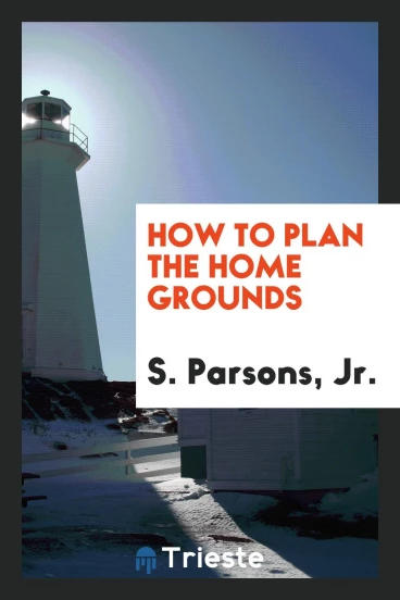 How to Plan the Home Grounds