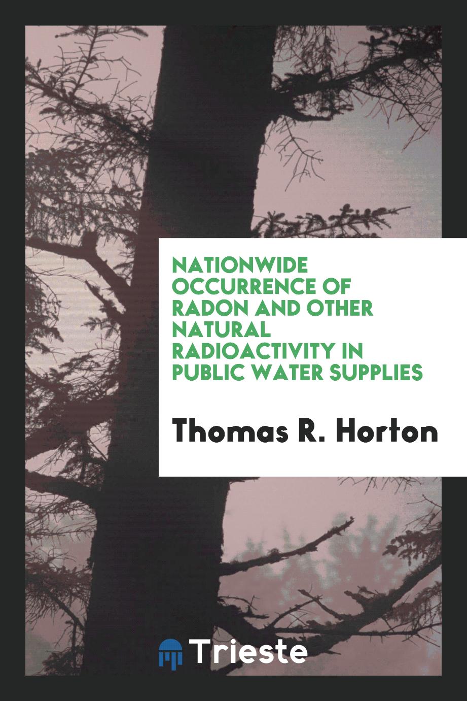 Nationwide occurrence of radon and other natural radioactivity in public water supplies