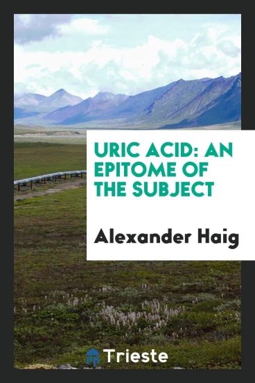 Uric Acid: An Epitome of the Subject