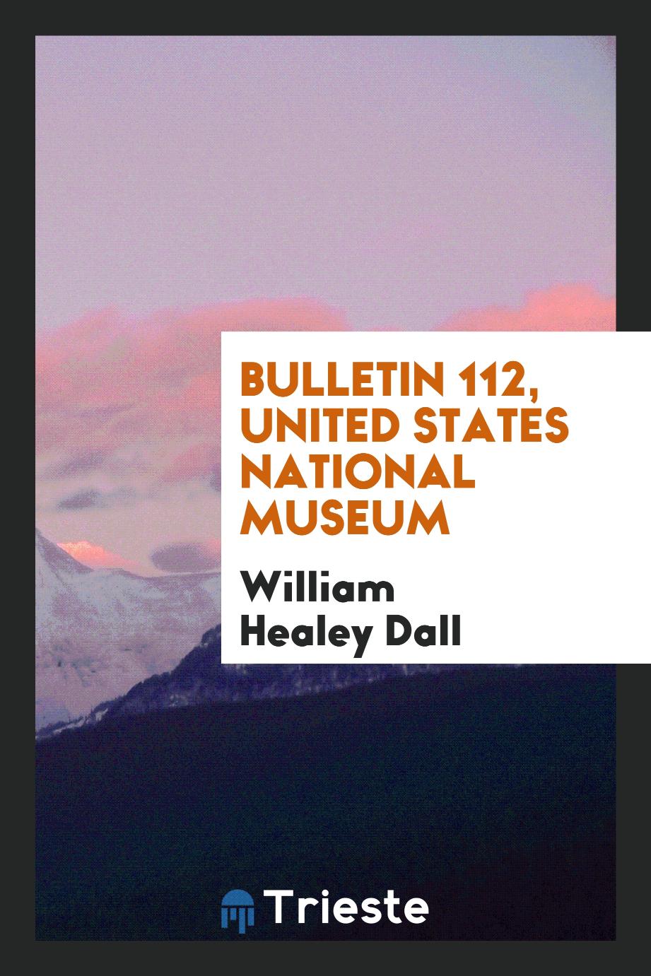 Bulletin 112, United States National Museum