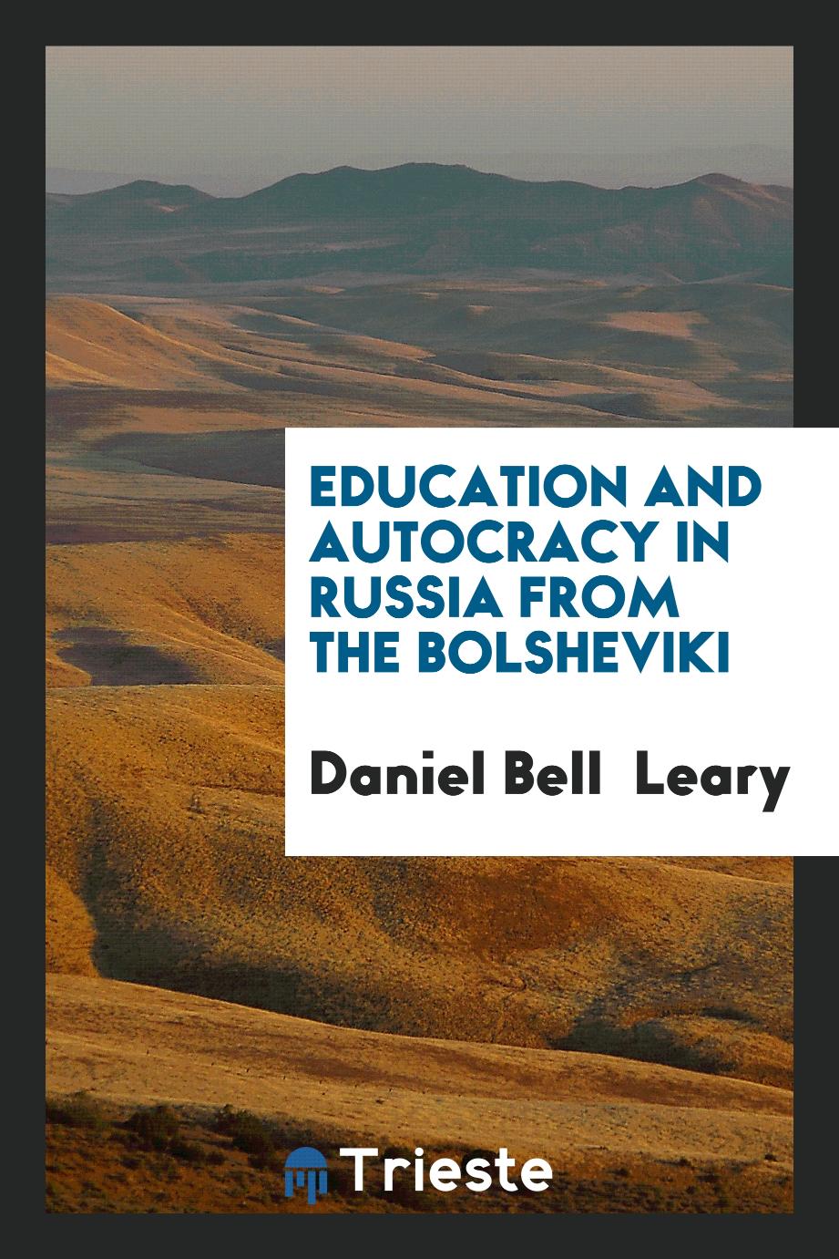 Education and Autocracy in Russia from the Bolsheviki