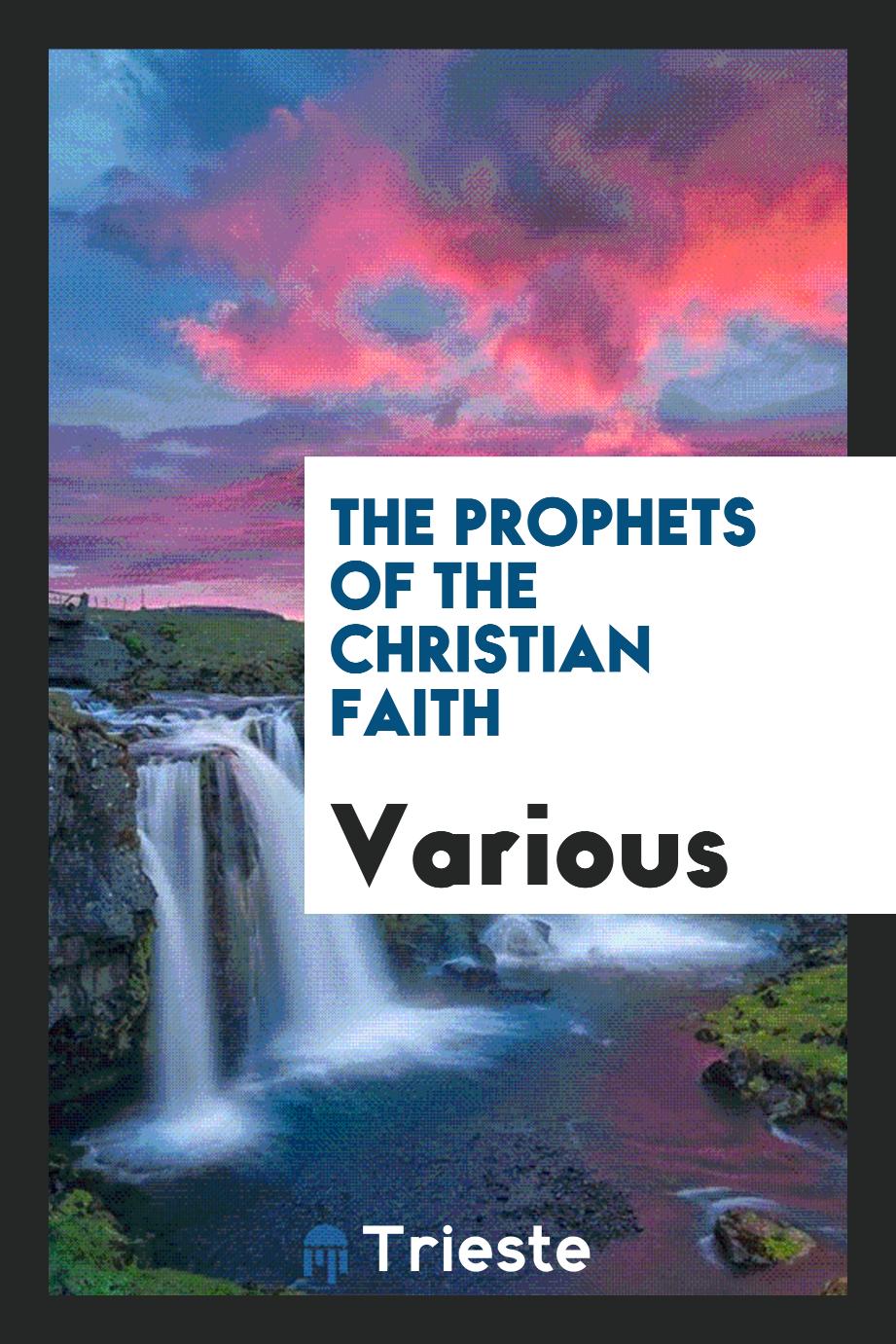 The prophets of the christian faith