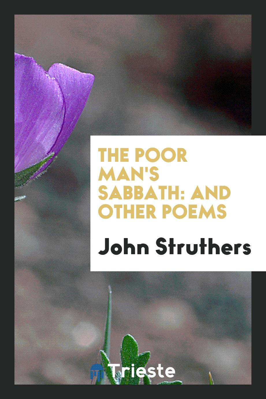 The poor man's Sabbath: and other poems