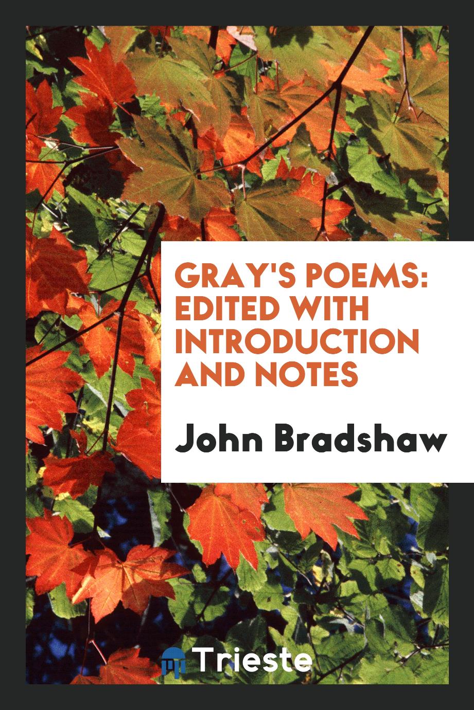 Gray's Poems: Edited with Introduction and Notes