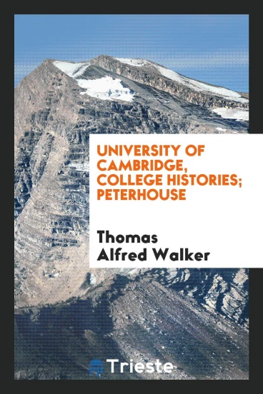 University of Cambridge, College Histories; Peterhouse