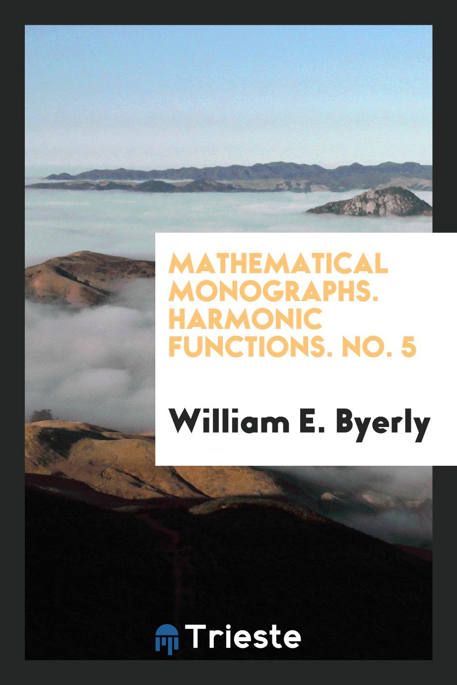 Mathematical monographs. Harmonic Functions. No. 5