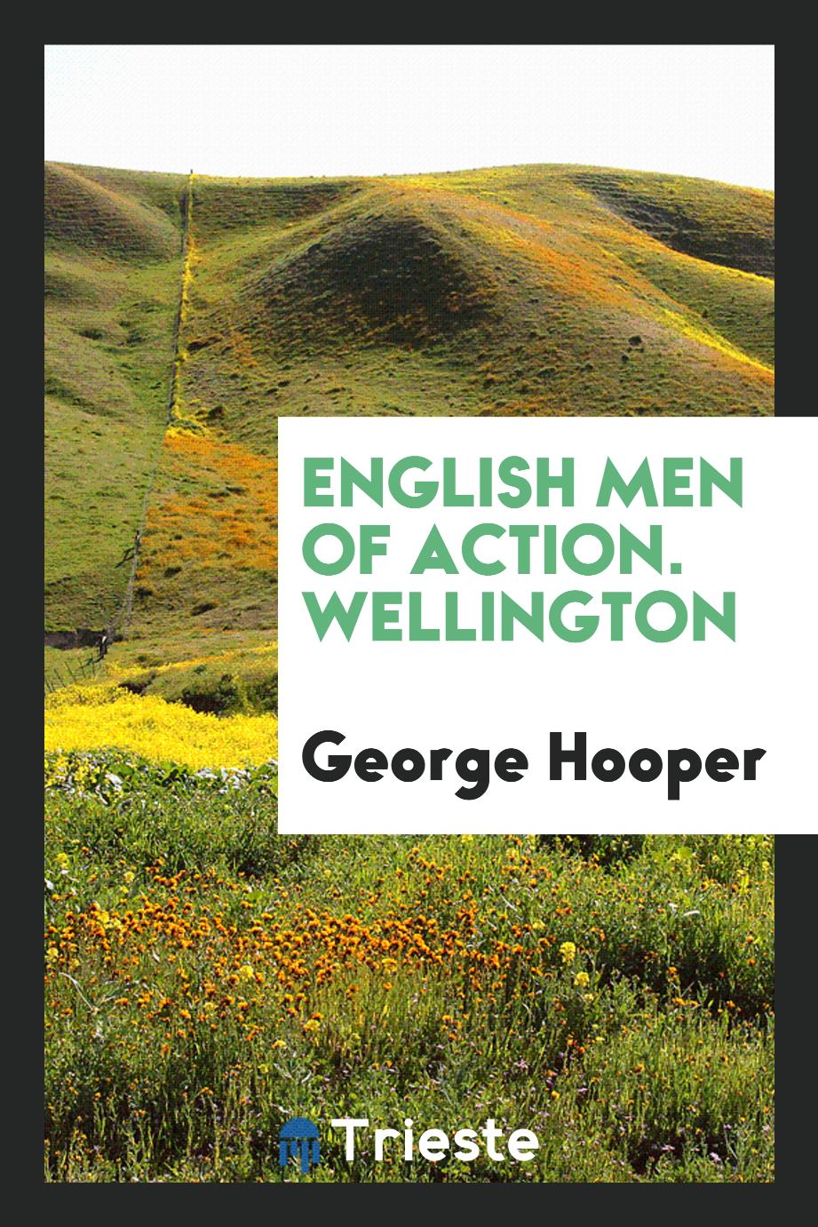 English men of action. Wellington