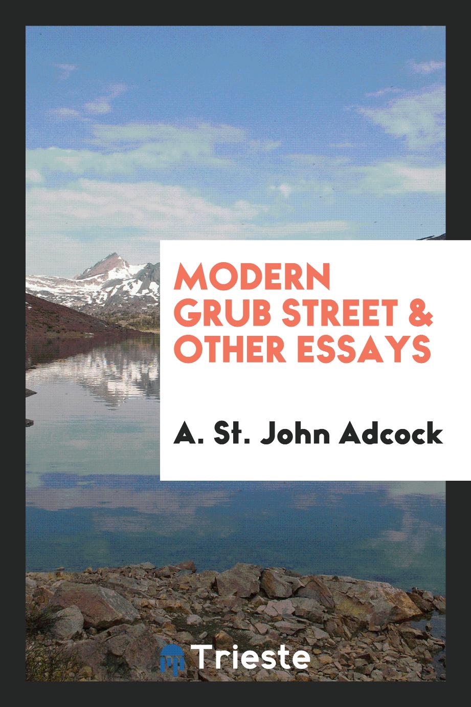 Modern Grub street & other essays