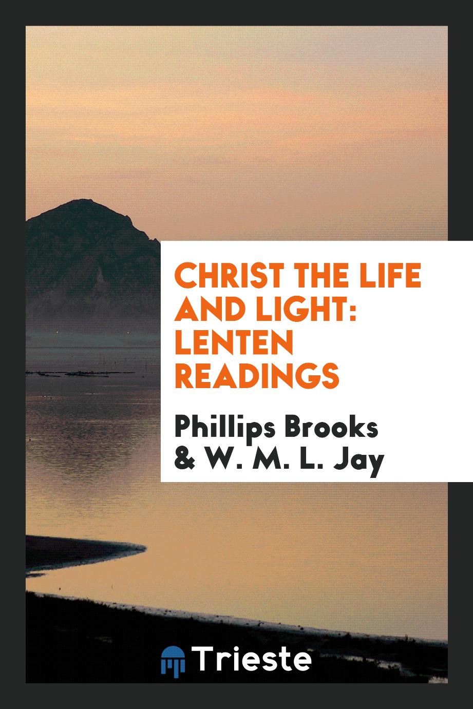 Christ the Life and Light: Lenten Readings