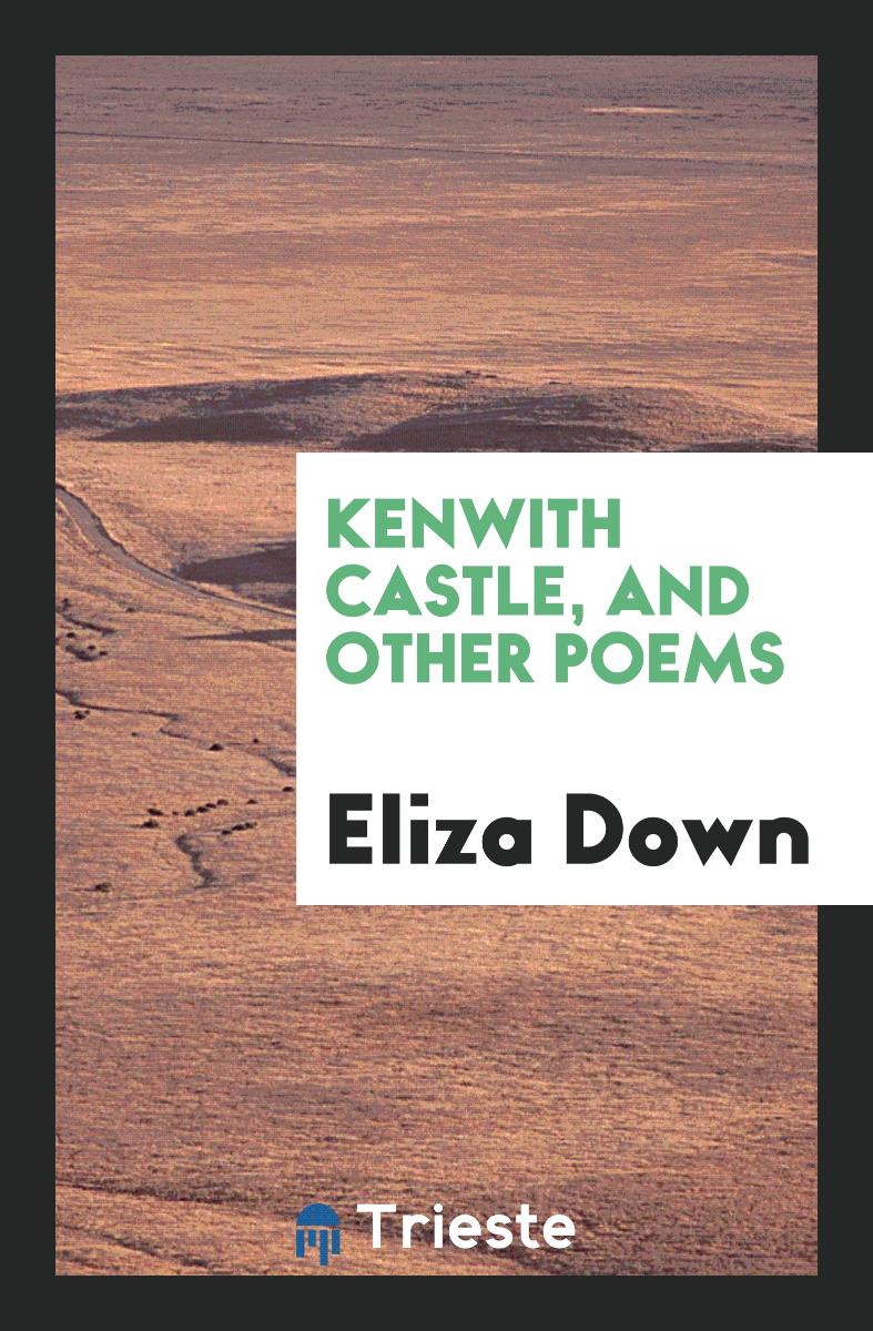 Kenwith Castle, and Other Poems