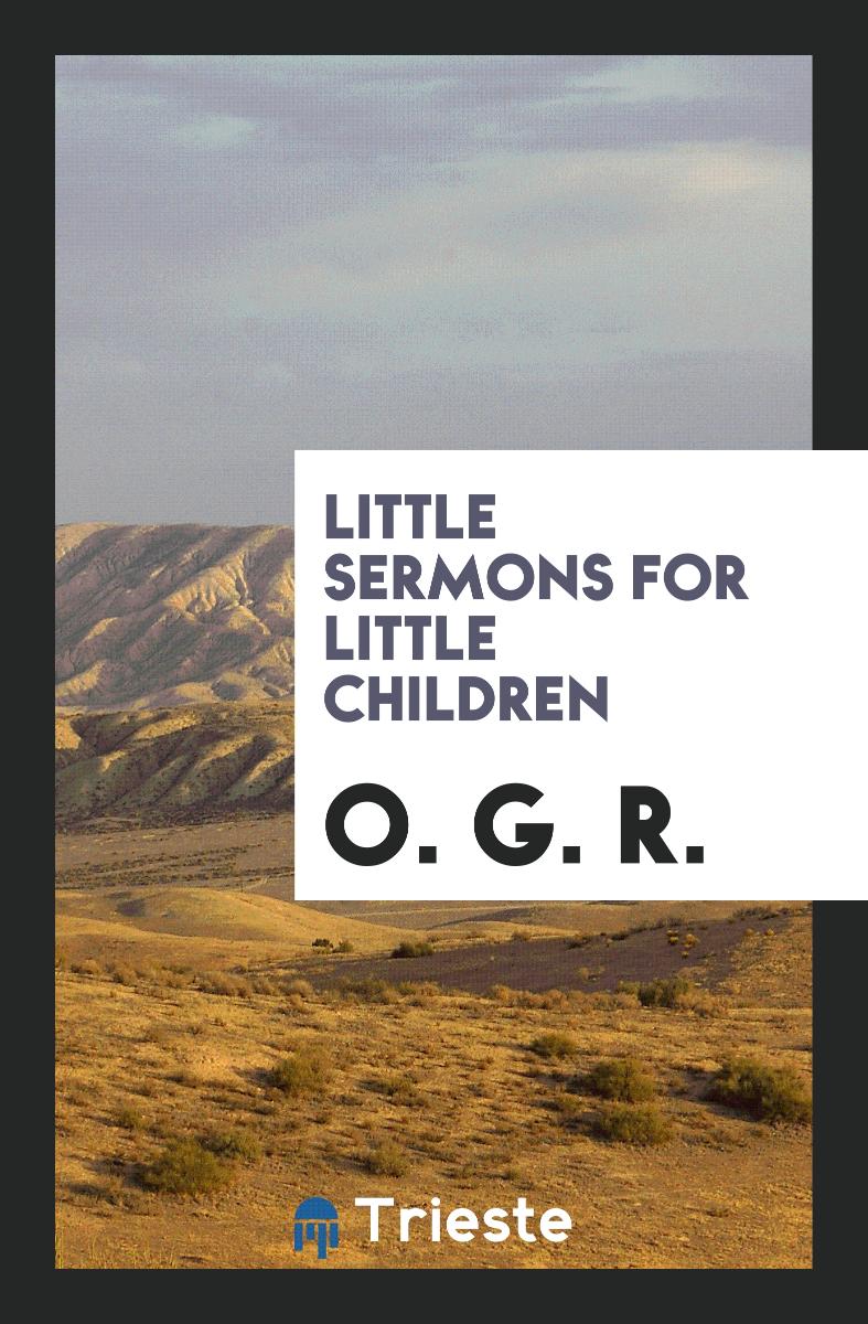 Little Sermons for Little Children