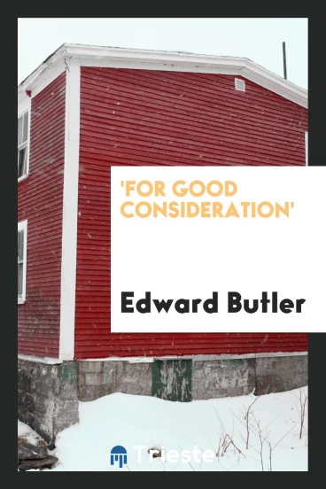 'For Good Consideration'
