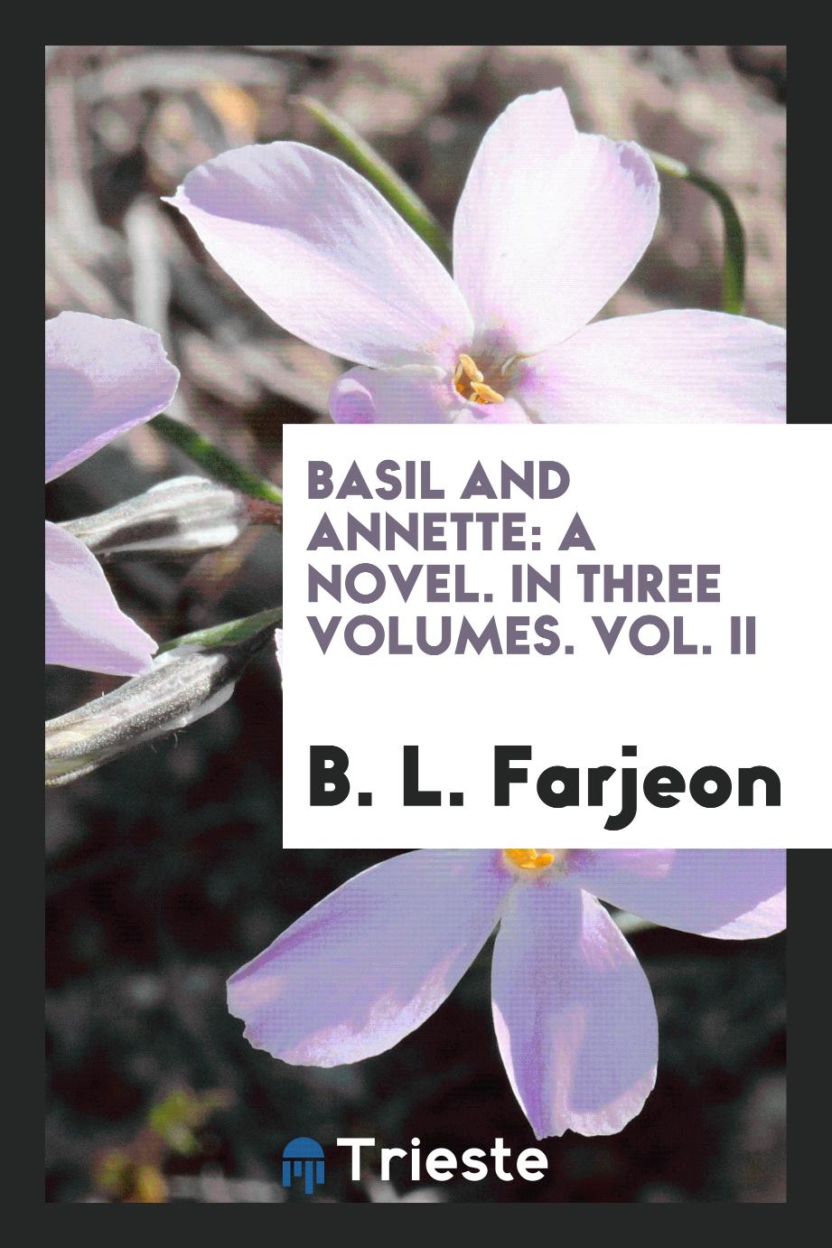 Basil and Annette: A Novel. In Three Volumes. Vol. II