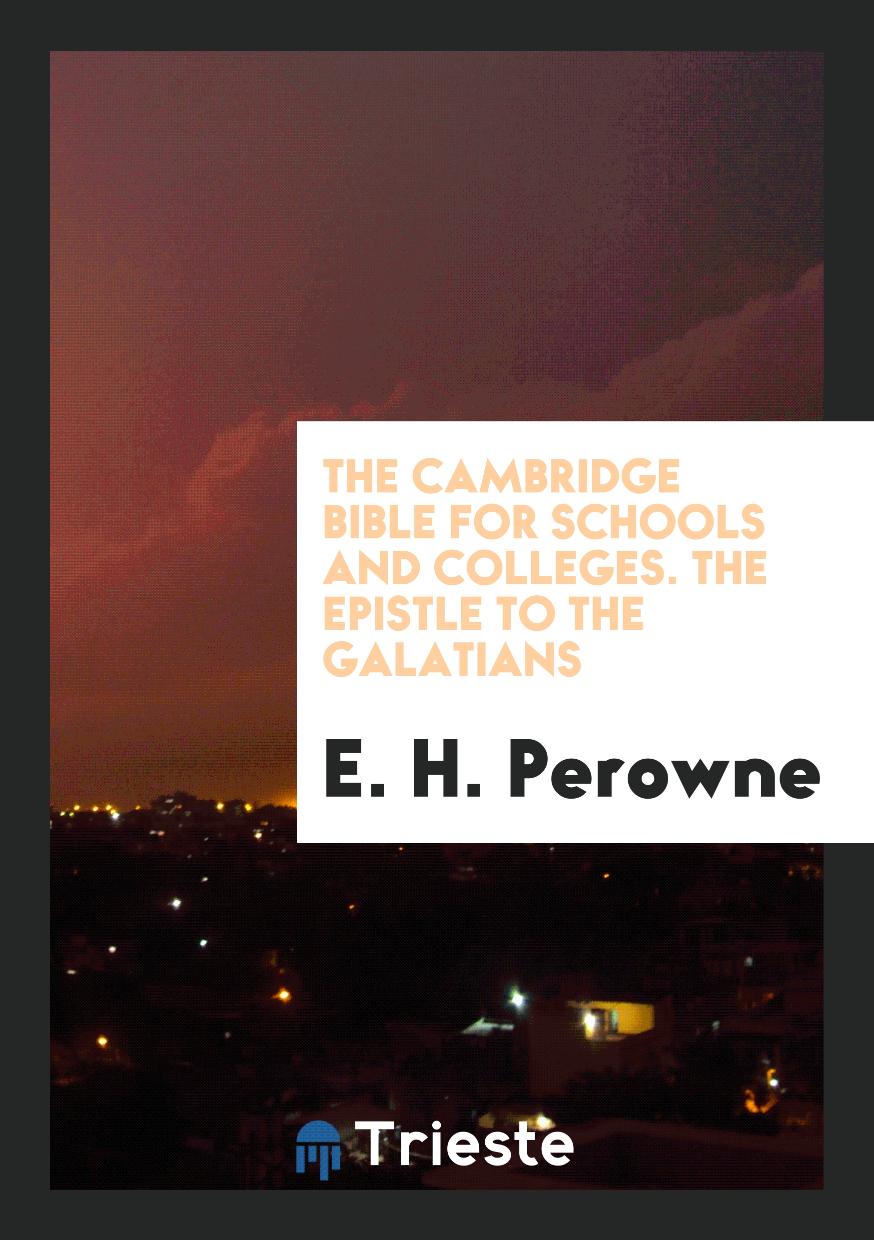 The Cambridge Bible for Schools and Colleges. The Epistle to the Galatians