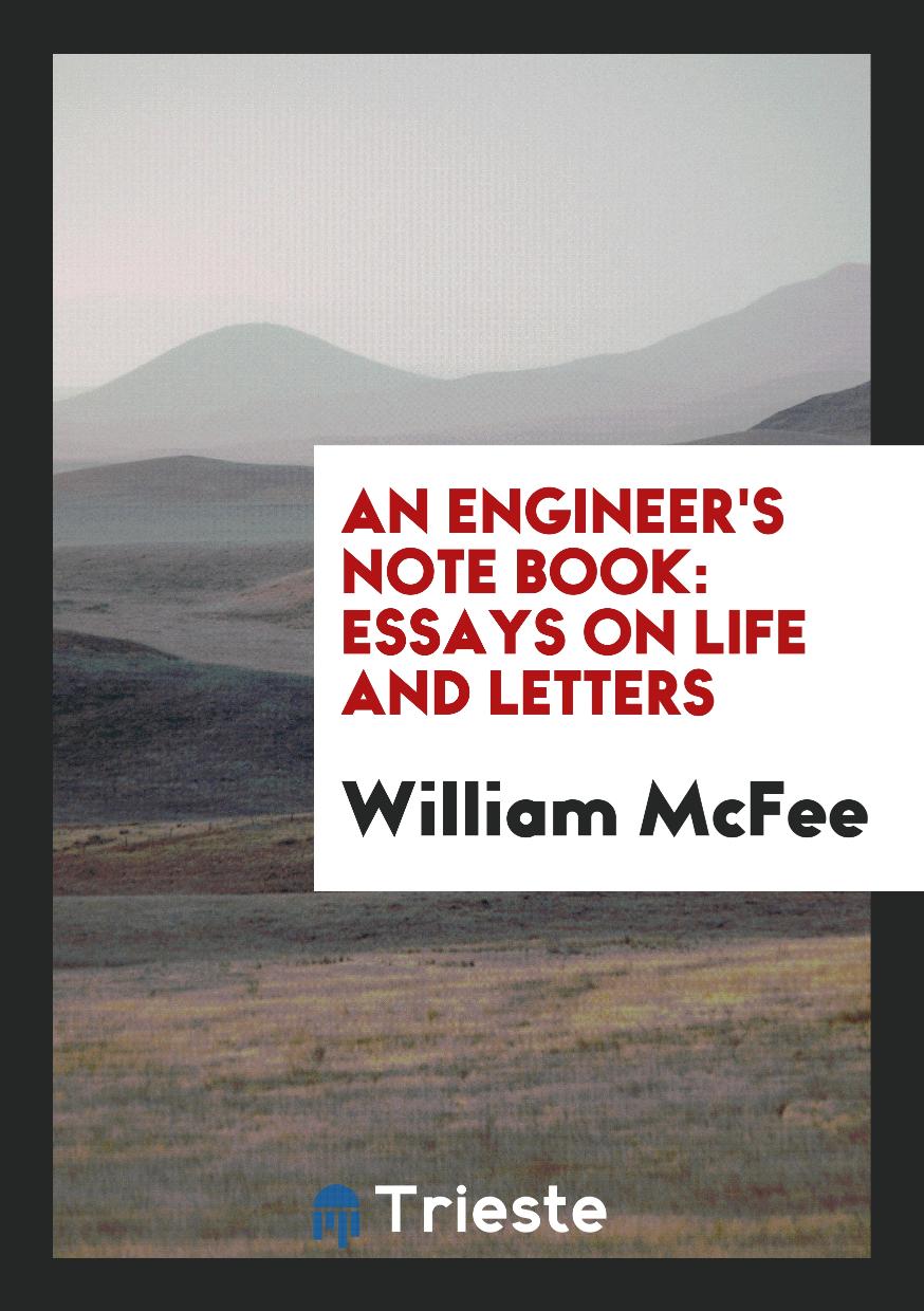 An Engineer's Note Book: Essays on Life and Letters