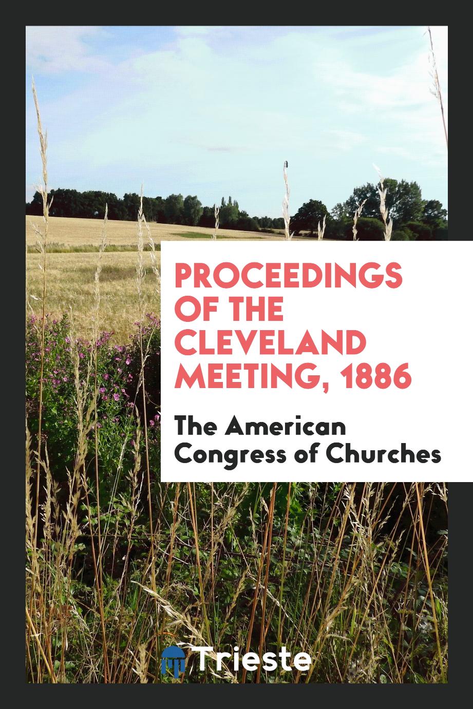 Proceedings of the Cleveland Meeting, 1886