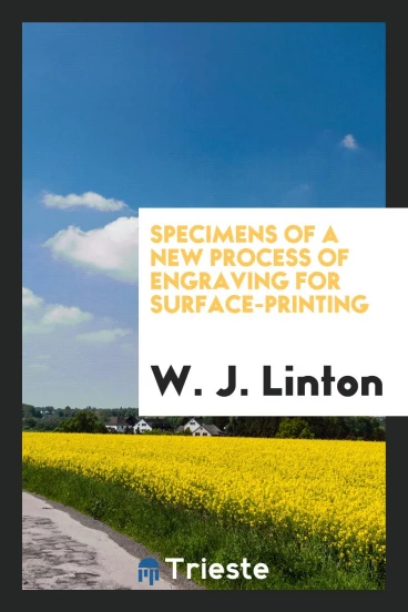 Specimens of a new process of engraving for surface-printing