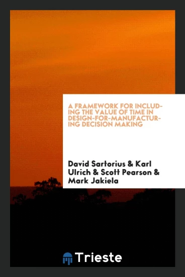 A framework for including the value of time in design-for-manufacturing decision making