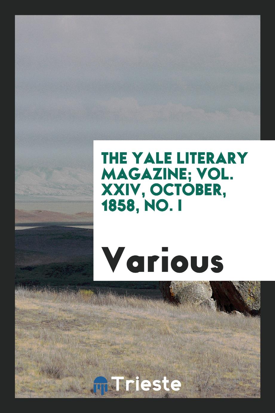 The Yale literary magazine; Vol. XXIV, October, 1858, No. I