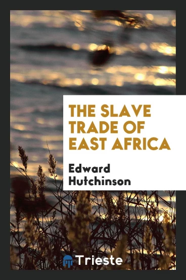 The Slave Trade of East Africa