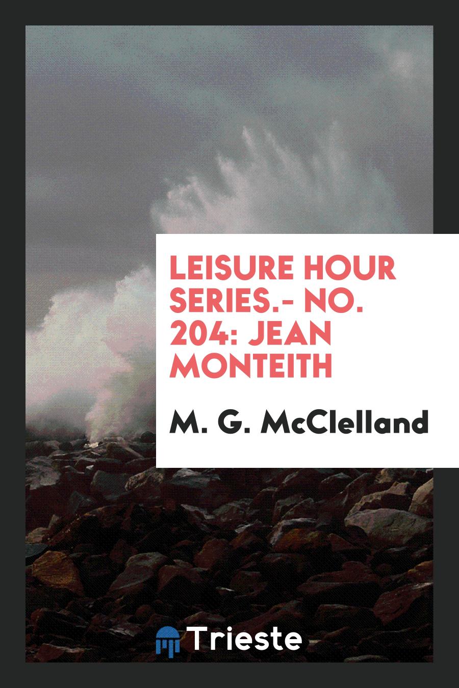 Leisure Hour Series.- No. 204: Jean Monteith