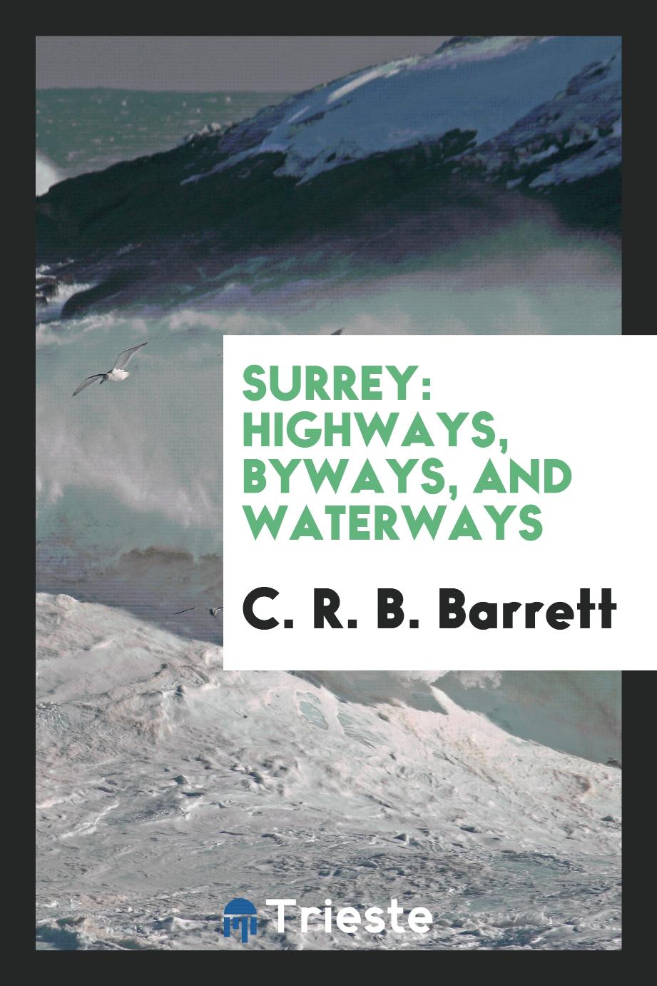Surrey: Highways, Byways, and Waterways